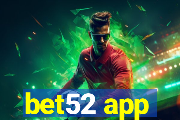 bet52 app